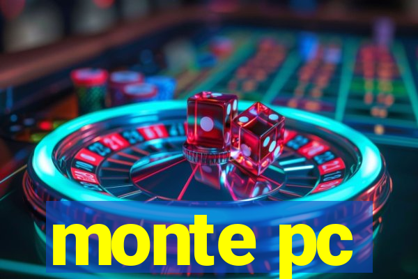 monte pc