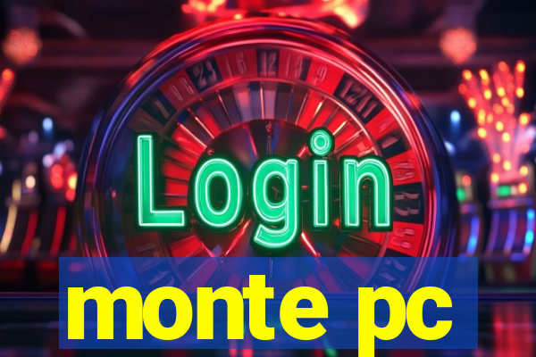 monte pc