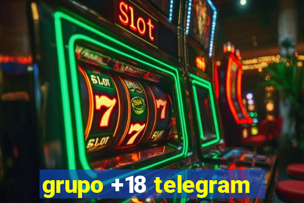 grupo +18 telegram