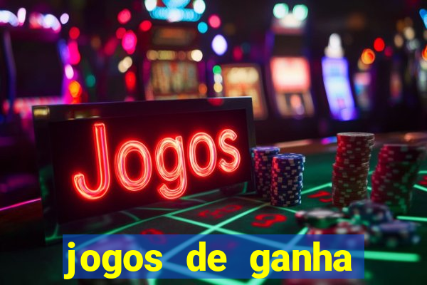 jogos de ganha dinheiro de verdade