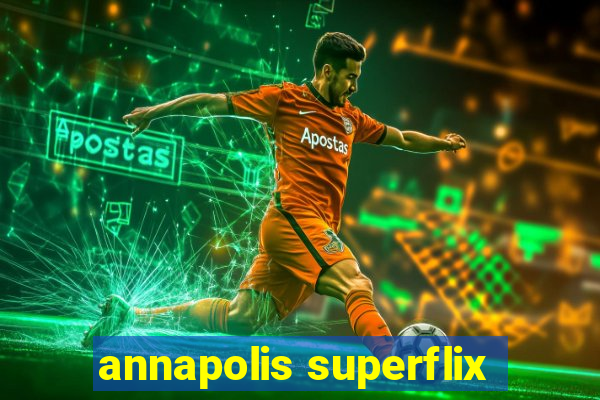 annapolis superflix