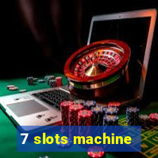 7 slots machine