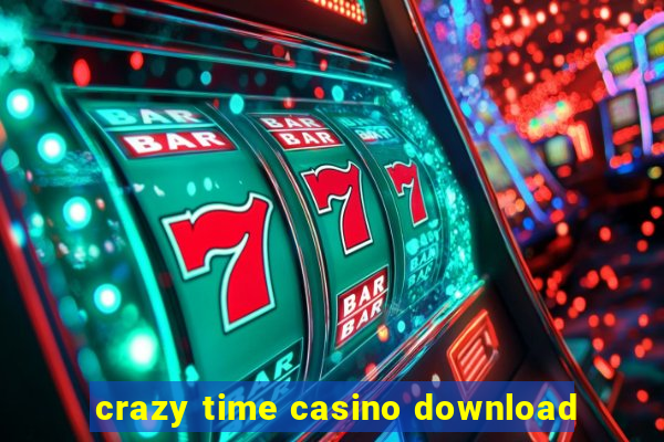 crazy time casino download