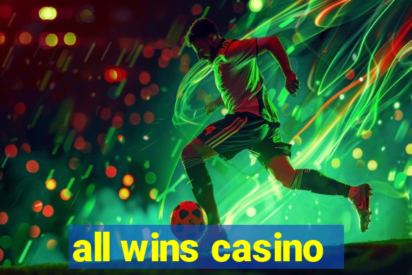 all wins casino