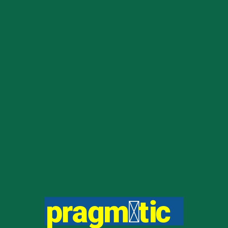 pragm谩tic