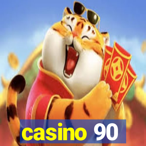 casino 90