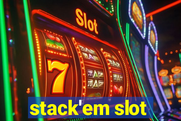 stack'em slot