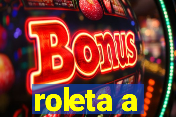 roleta a