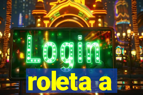 roleta a