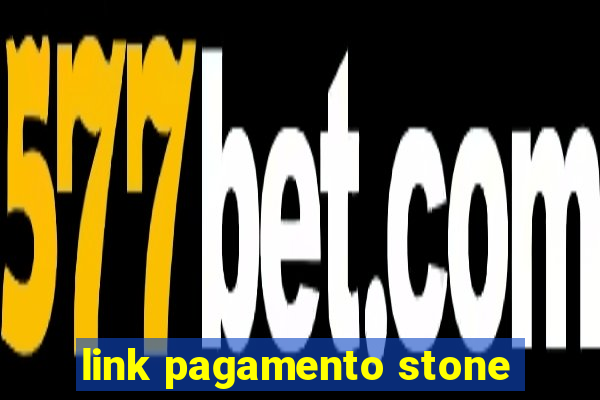 link pagamento stone