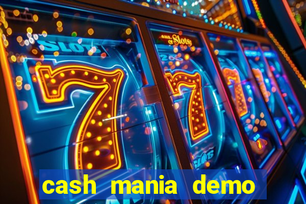 cash mania demo live bet