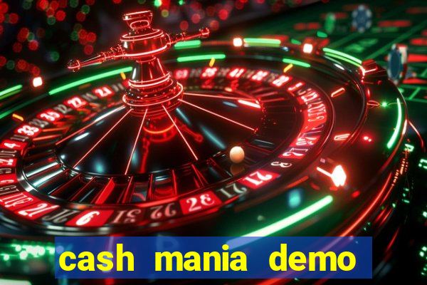 cash mania demo live bet