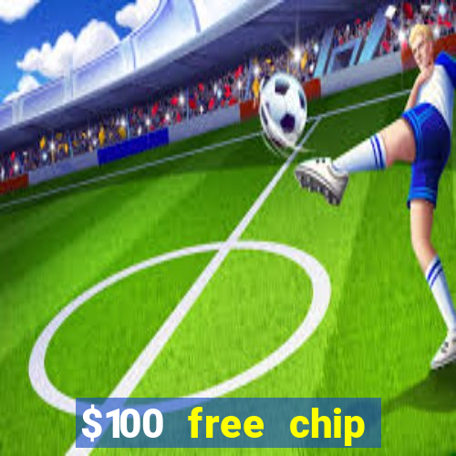 $100 free chip casino captain jack 2020