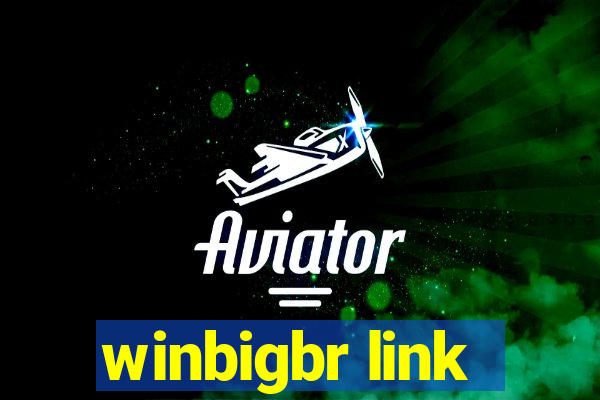 winbigbr link