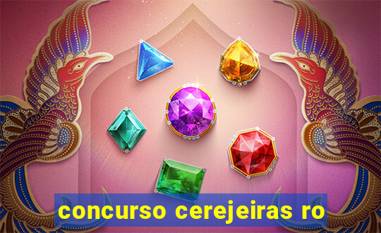 concurso cerejeiras ro