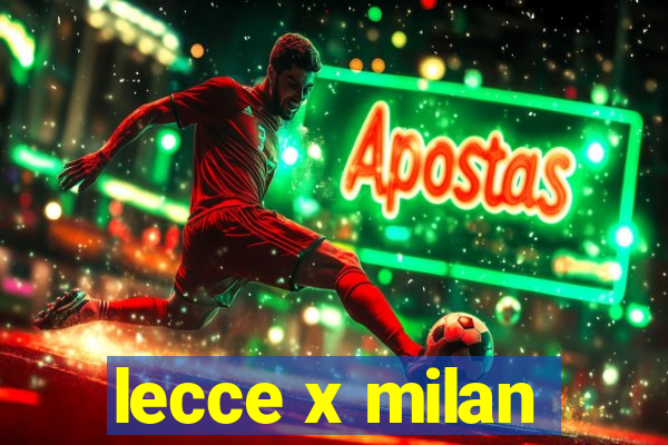 lecce x milan