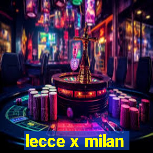 lecce x milan