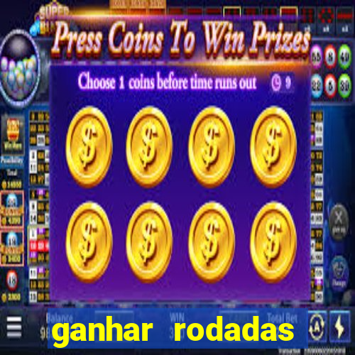 ganhar rodadas gratis sem deposito