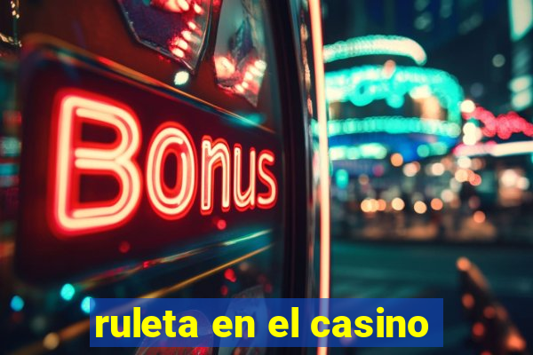 ruleta en el casino