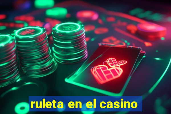 ruleta en el casino