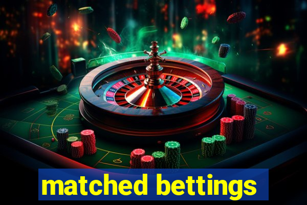 matched bettings