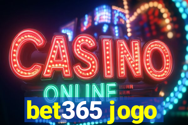 bet365 jogo