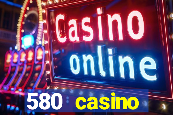 580 casino livermore ca