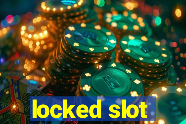 locked slot