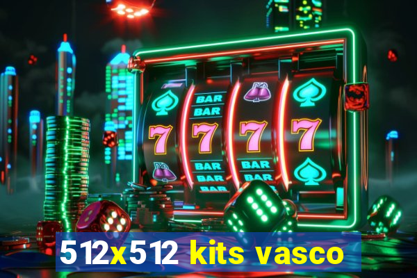 512x512 kits vasco