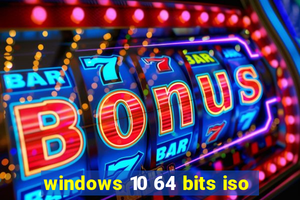 windows 10 64 bits iso