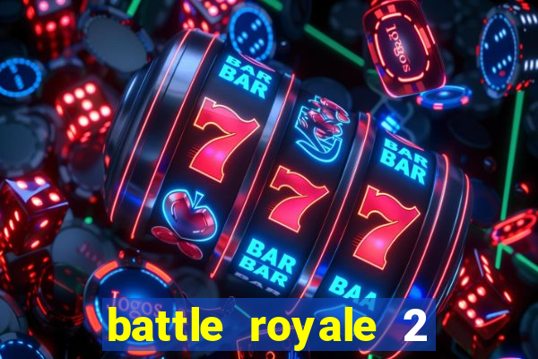 battle royale 2 filme completo dublado