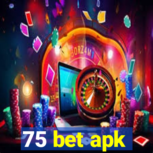 75 bet apk