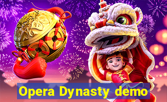 Opera Dynasty demo