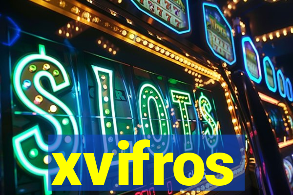 xvifros