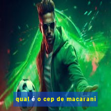 qual é o cep de macarani