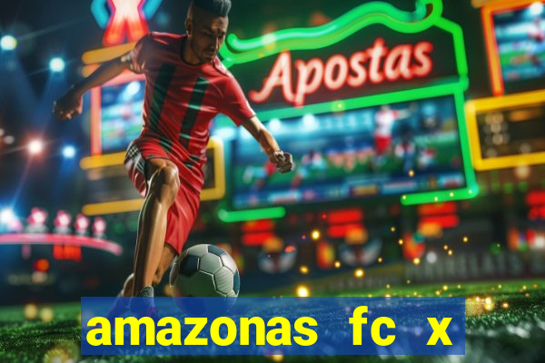 amazonas fc x ponte preta