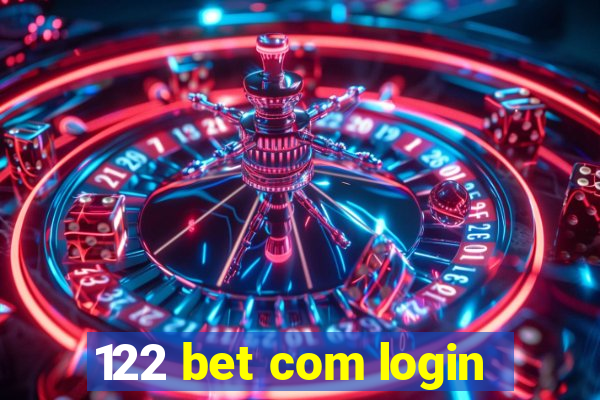 122 bet com login