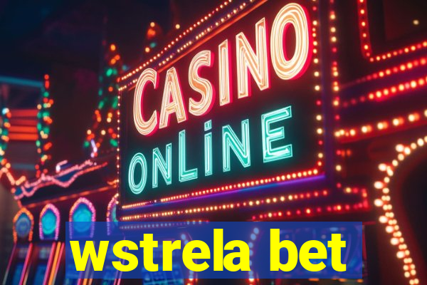 wstrela bet