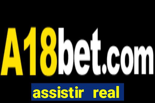 assistir real madrid ao vivo, multicanais