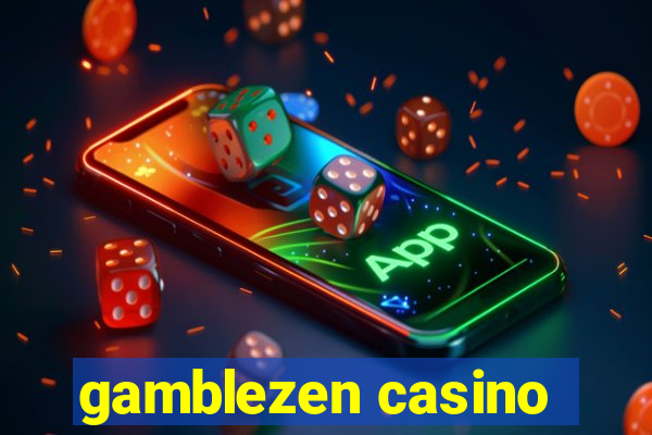 gamblezen casino