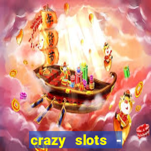 crazy slots - casino 777