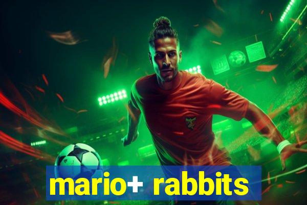 mario+ rabbits