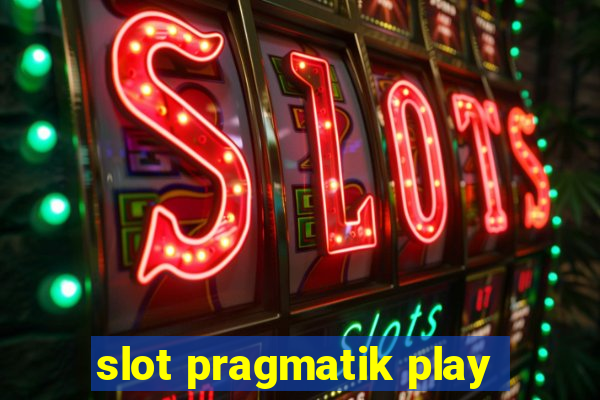 slot pragmatik play