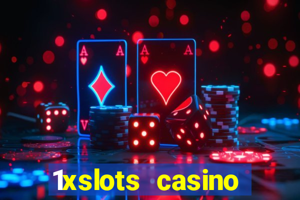 1xslots casino welcome bonus