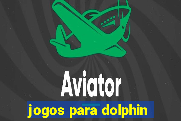 jogos para dolphin