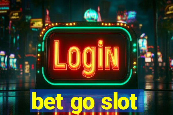 bet go slot