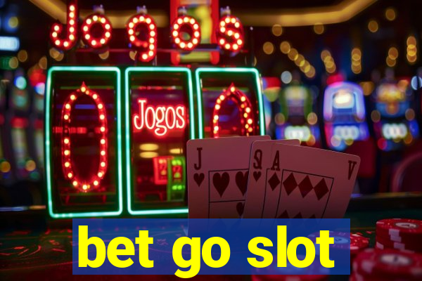 bet go slot