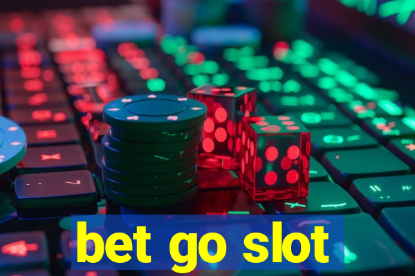 bet go slot