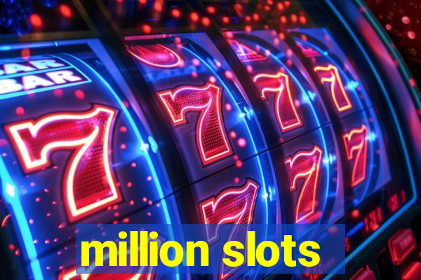 million slots