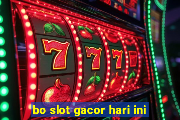 bo slot gacor hari ini